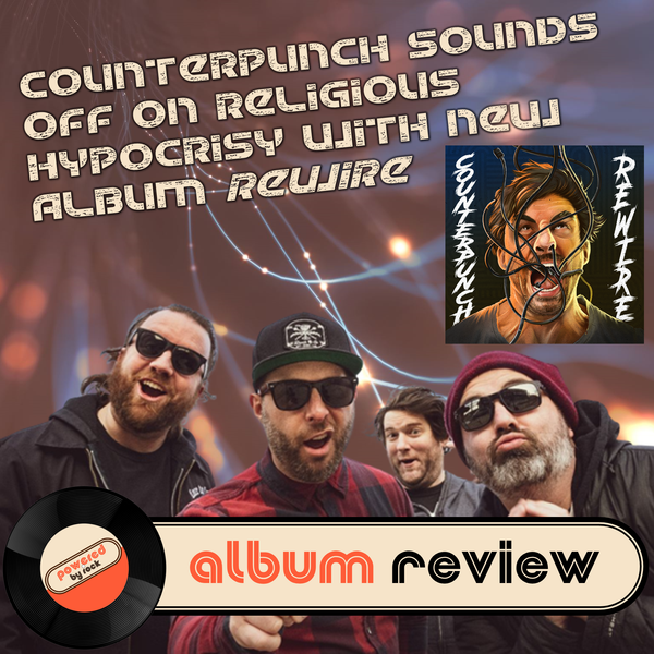 Counterpunch Sounds Off on Religious Hypocrisy with New Album Rewire