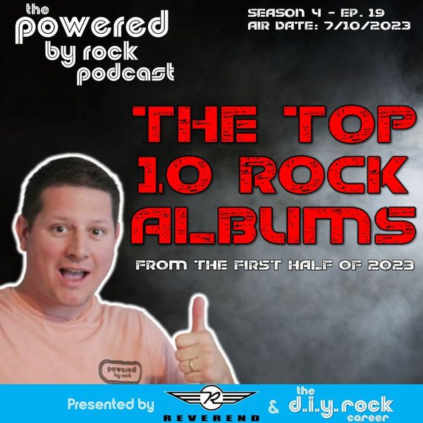 Seas. 4 - Ep. 19 - The Top 10 Rock Albums From the First Half of 2023 (January to June 2023)