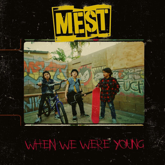 Beloved Pop Punk Band MEST Releasing New Single “WHEN WE WERE YOUNG. feat Jaret Reddick from Bowling For Soup - Tomorrow; New Album 'Youth' Out May 31st