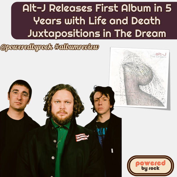 Alt-J Releases First Album in 5 Years with Life and Death Juxtapositions in The Dream