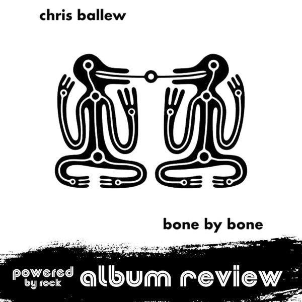 Bone By Bone by Chris Ballew Is a Prime Example of a Multi-Talented Artist