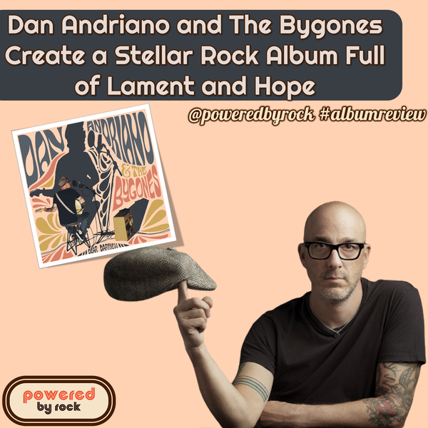 Dan Andriano and The Bygones Create a Stellar Rock Album Full of Lament and Hope