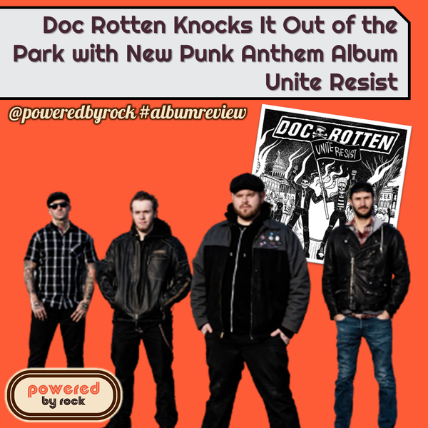 Doc Rotten Knocks It Out of the Park with New Punk Anthem Album Unite Resist