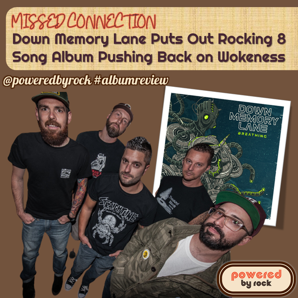 Missed Connection: Down Memory Lane Puts Out Rocking 8 Song Album Pushing Back on Wokeness