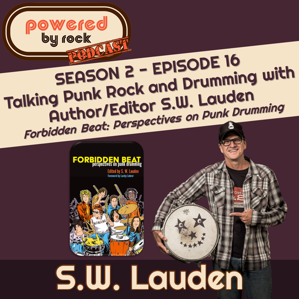 Season 2 - Ep. 16 - Talking Punk Rock and Drumming with Author/Editor S.W. Lauden Forbidden Beat: Perspectives on Punk Drumming