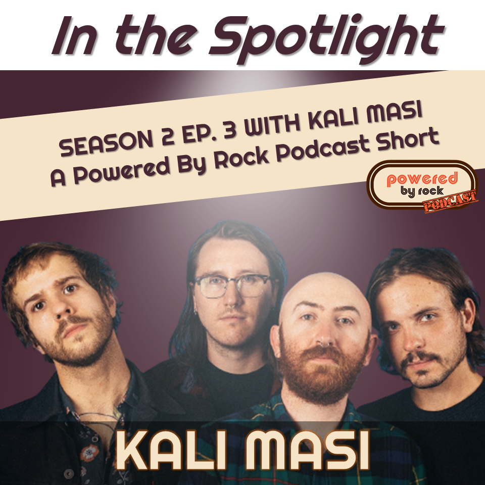 In the Spotlight - Season 2 - Ep. 2 with Kali Masi - A Powered By Rock