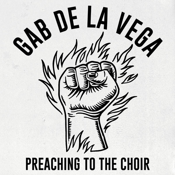 News Wire: Gab De La Vega Goes Back to His Punk Roots with New Track “Preaching To The Choir”, Third Single Off Upcoming Album “Life Burns” Out March 1st