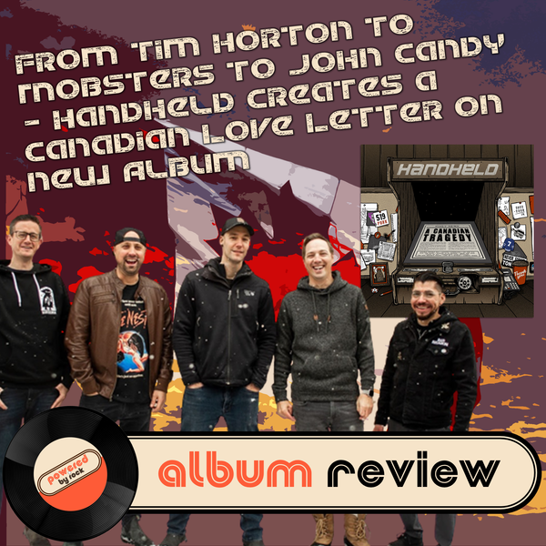 From Tim Horton to Mobsters to John Candy - Handheld Creates a Canadian Love Letter on New Album