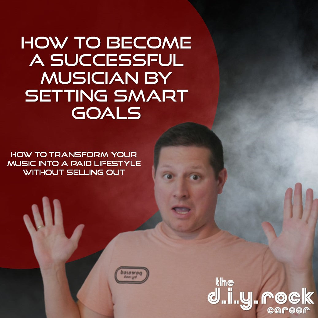 How to a Successful Musician By Setting SMART Goals Powered By Rock