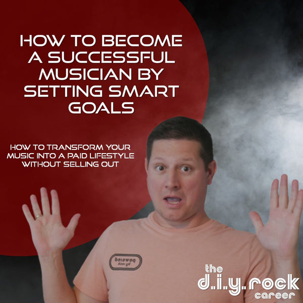 How to Become a Successful Musician By Setting SMART Goals