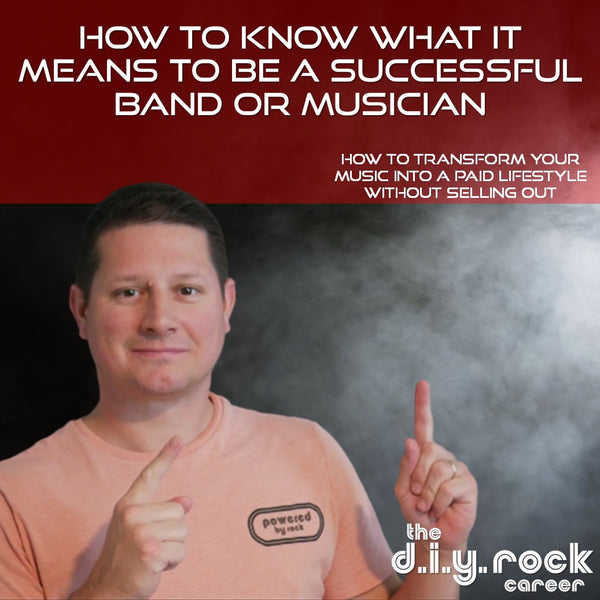 How to Know What It Means to be a Successful Band or Musician