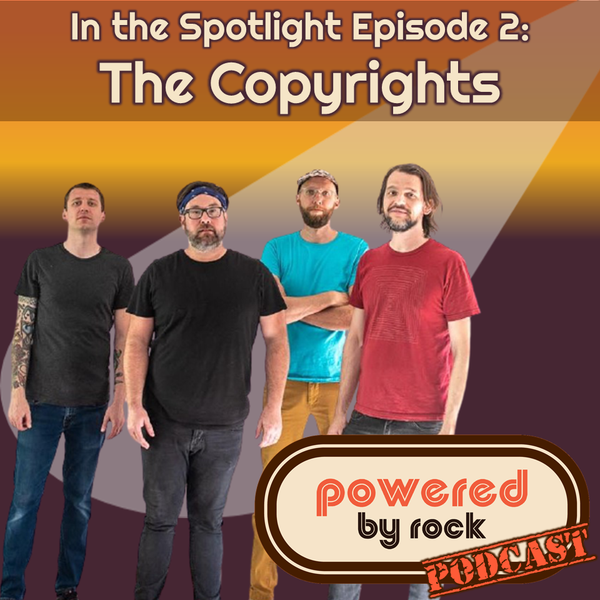 In the Spotlight - Season 1 - Ep. 2 with Adam Fletcher from The Copyrights - A Powered By Rock Podcast Short