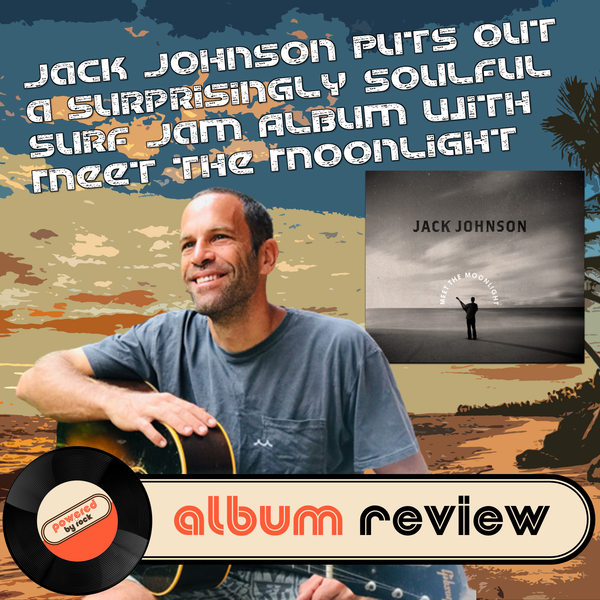 Jack Johnson Puts Out a Surprisingly Soulful Surf Jam Album with Meet The Moonlight