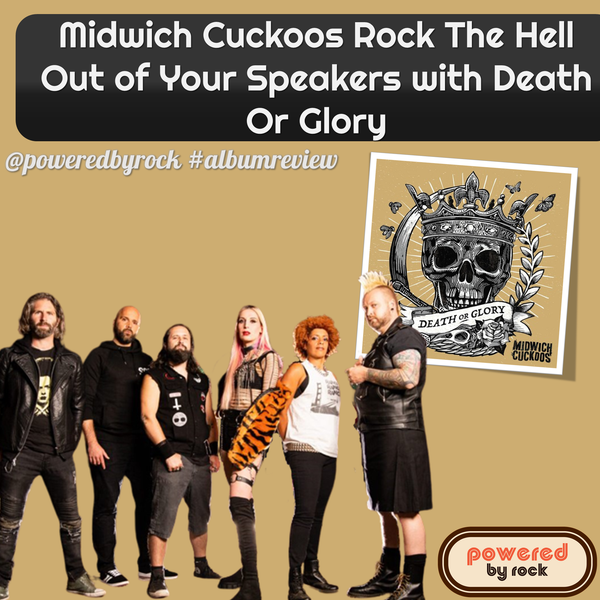 Midwich Cuckoos Rock The Hell Out of Your Speakers with Death Or Glory