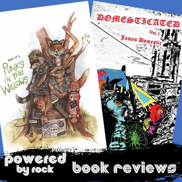 Reviewing Punks in the Willows and Domesticated Vol. I from Earth Island Books