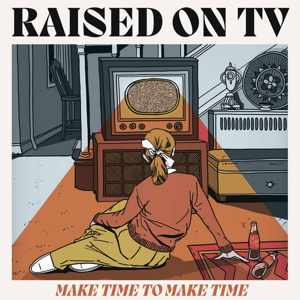 Raised On TV's New Album Make Time To Make Time Comes Out on May 31st, and It May Be Their Best Yet