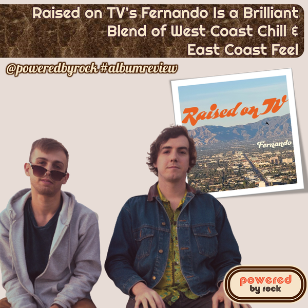 Raised on TV’s Fernando Is a Brilliant Blend of West Coast Chill and East Coast Feel