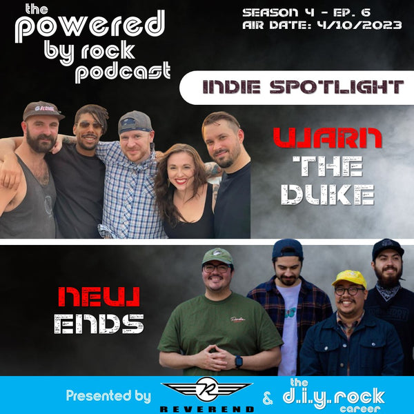 Season 4 - Ep. 6 - Indie Spotlight - NYC Rock Band Warn The Duke and Texas Punk Band New Ends
