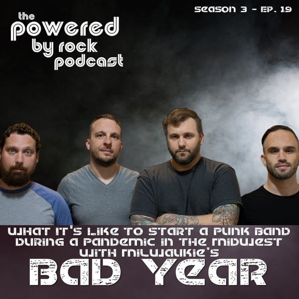 Season 3 - Ep. 19 - What It's Like to Start a Punk Band During a Pandemic in the Midwest with Milwaukie's Bad Year