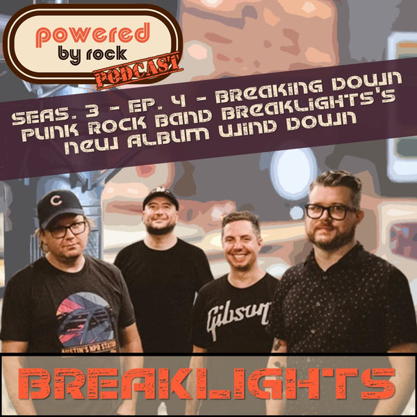 Season 3 - Ep. 4 - Breaking Down Punk Rock Band Breaklights's New Album Wind Down