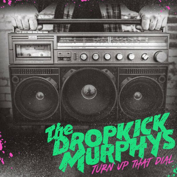 Dropkick Murphys Put Boston Celtic Rock Back in Your Diet With New Album Turn Up That Dial