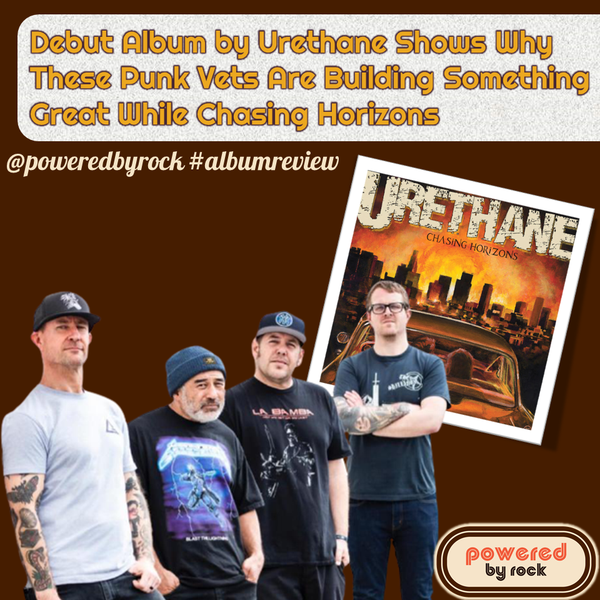 Debut Album by Urethane Shows Why These Punk Vets Are Building Something Great While Chasing Horizons